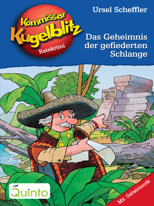 Title details for Kommissar Kugelblitz 25. Das Geheimnis der gefiederten Schlange by Ursel Scheffler - Available